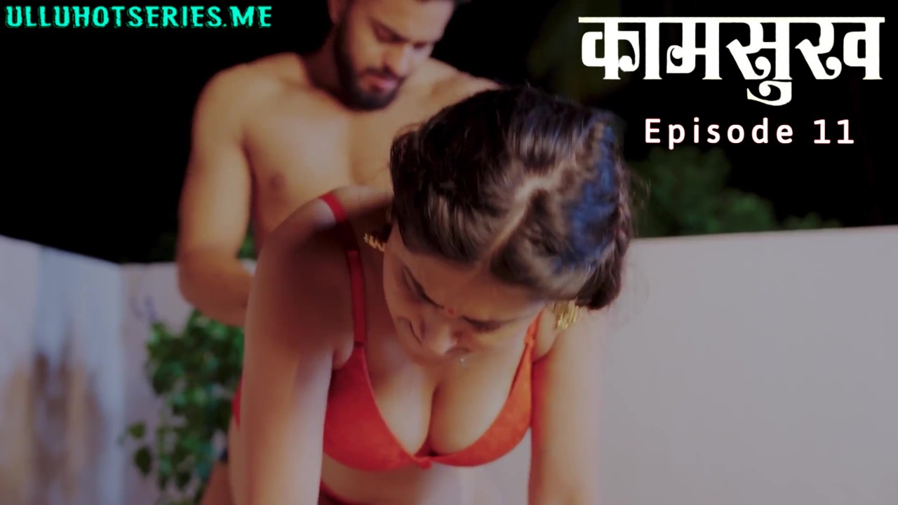 Kaam Sukh Episode 11 Lookentertainment Hindi Hot Web Series