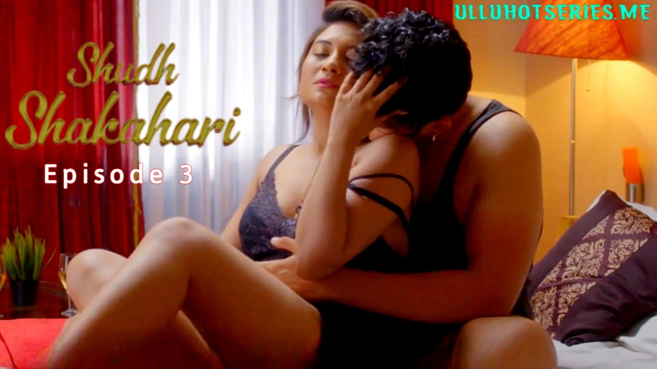 Shudh Shakahari E03 9redmovies Hot Web Series