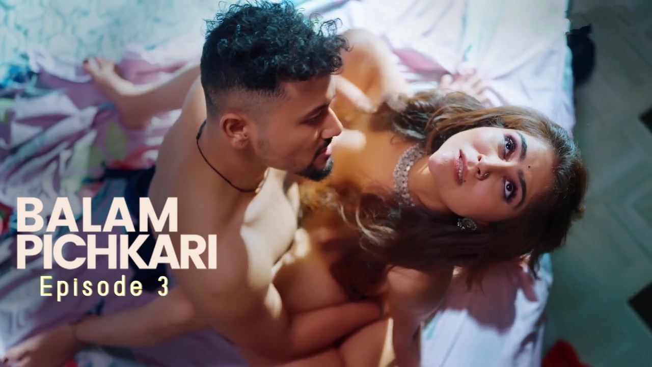 Balam Pichkari E03 Ullu Hot Series