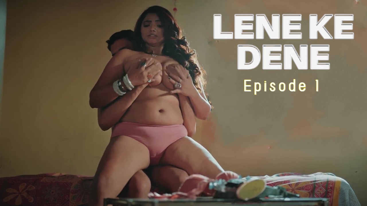 Lene Ke Dene E01 Ullu Hot Series