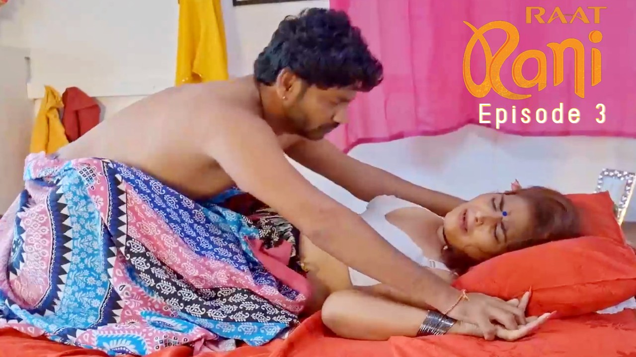Raat Rani E03 Rioplus Hot Series