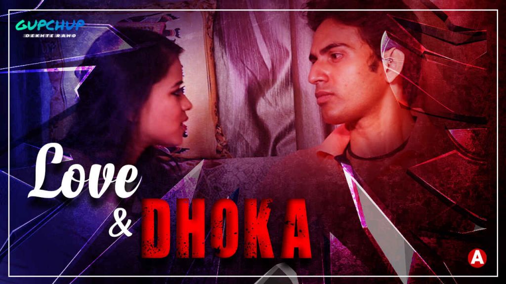 Love And Dhoka GupChup