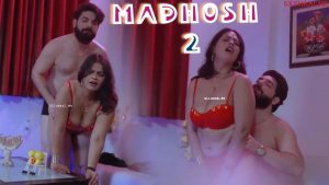 Madhosh Part 2